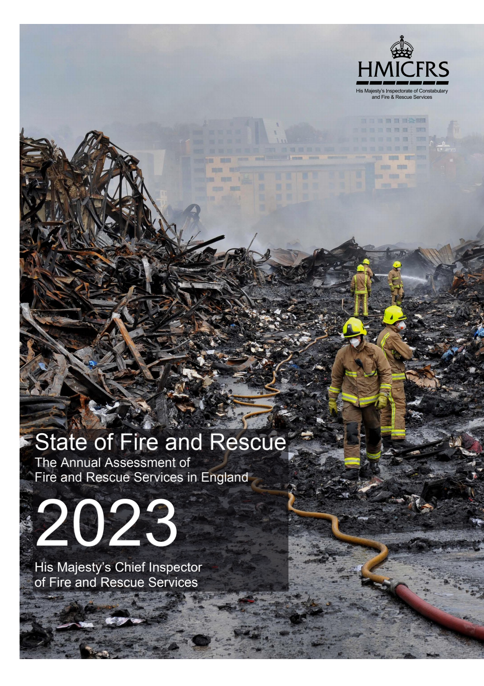 State of Fire and Rescue: The Annual Assessment of Fire and Rescue Services in England 2023. His Majesty’s Chief Inspector of Fire and Rescue Services