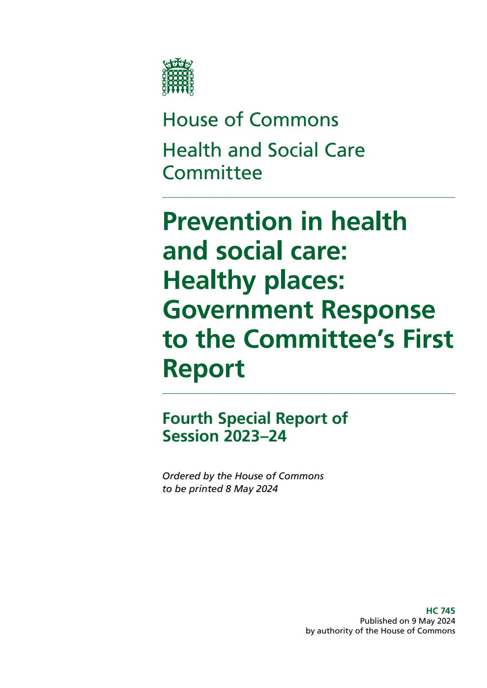 Health and Social Care Committee 4th Special Report. Prevention in health and social care: Healthy places: Government Response to the Committee’s First Report