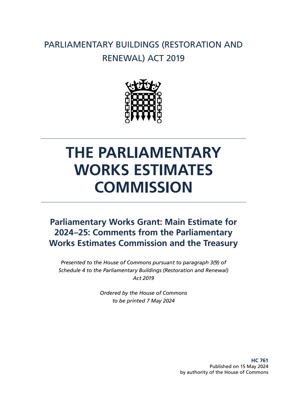 Parliamentary Works Estimates Commission. Parliamentary Works Grant: Main Estimate for 2024-25: Comments from the Parliamentary Works Estimates Commission and the Treasury