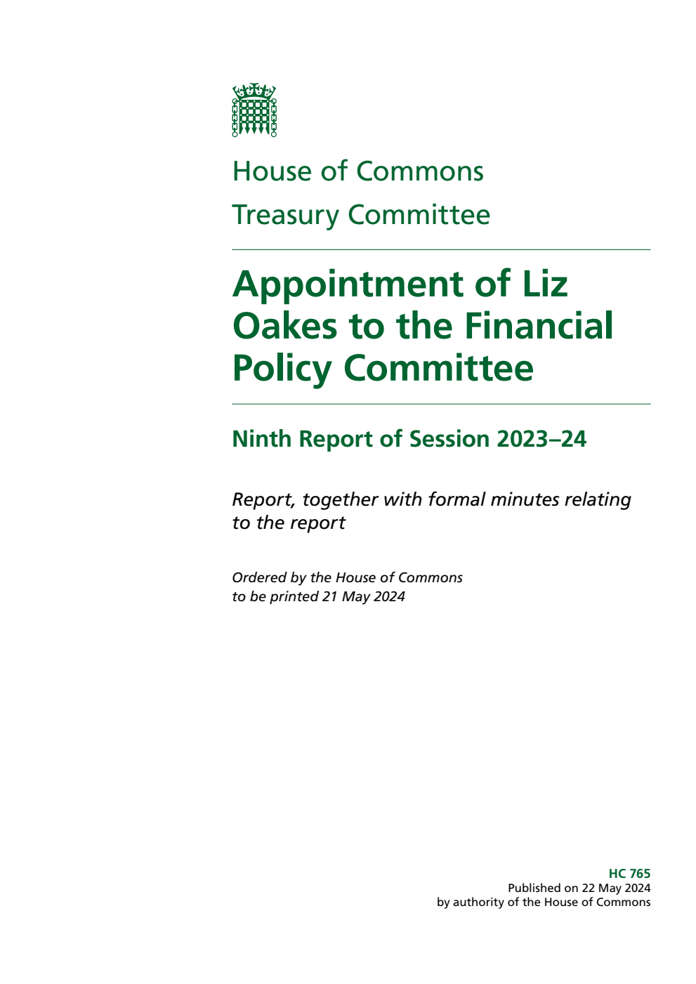 Treasury Committee 9th Report. Appointment of Liz Oakes to the Financial Policy Committee Volume 1. Report