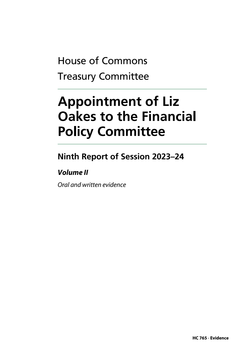 Treasury Committee 9th Report. Appointment of Liz Oakes to the Financial Policy Committee Volume 2. Oral and written evidence