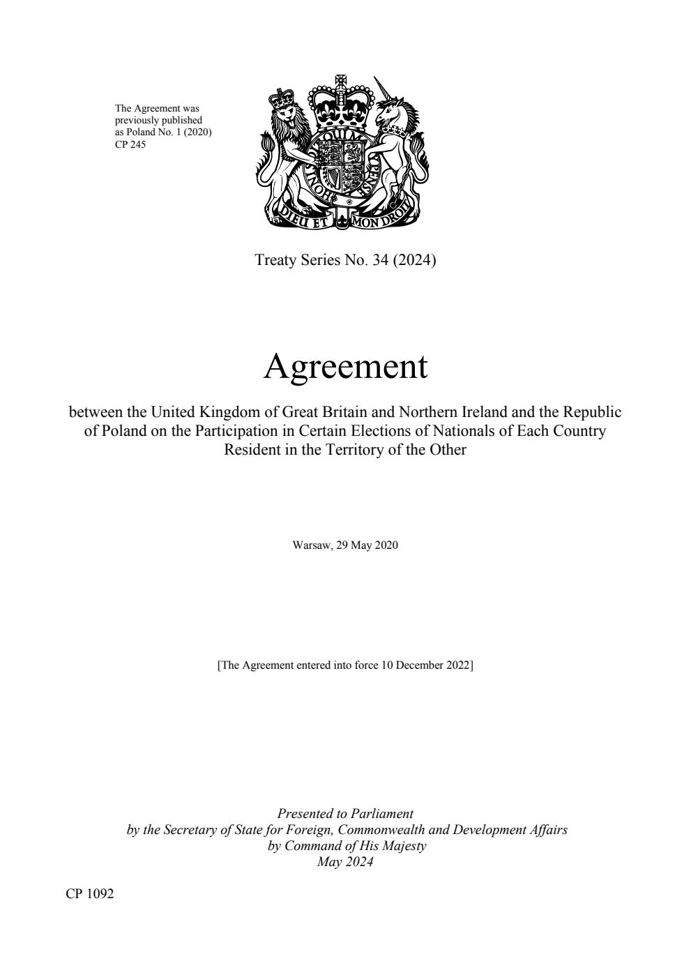 Treaty Series No. 34 (2024) Agreement between the United Kingdom of Great Britain and Northern Ireland and the Republic of Poland on the Participation in Certain Elections of Nationals of Each Country Resident in the Territory of the Other. Warsaw, 29 May 2020