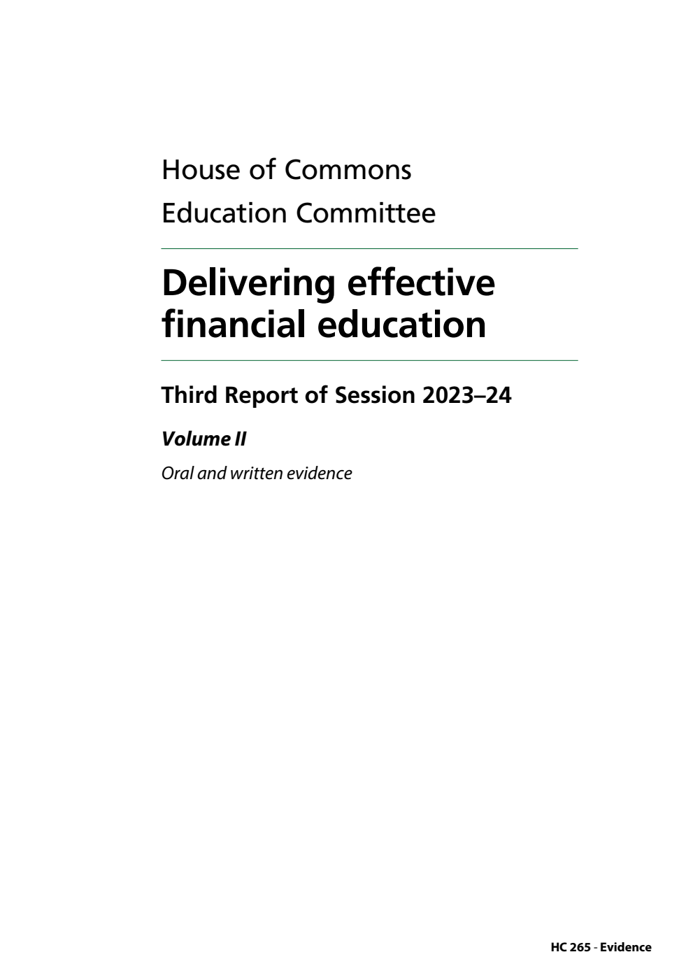 Education Committee 3rd Report. Delivering effective financial education Volume 2. Oral and written evidence