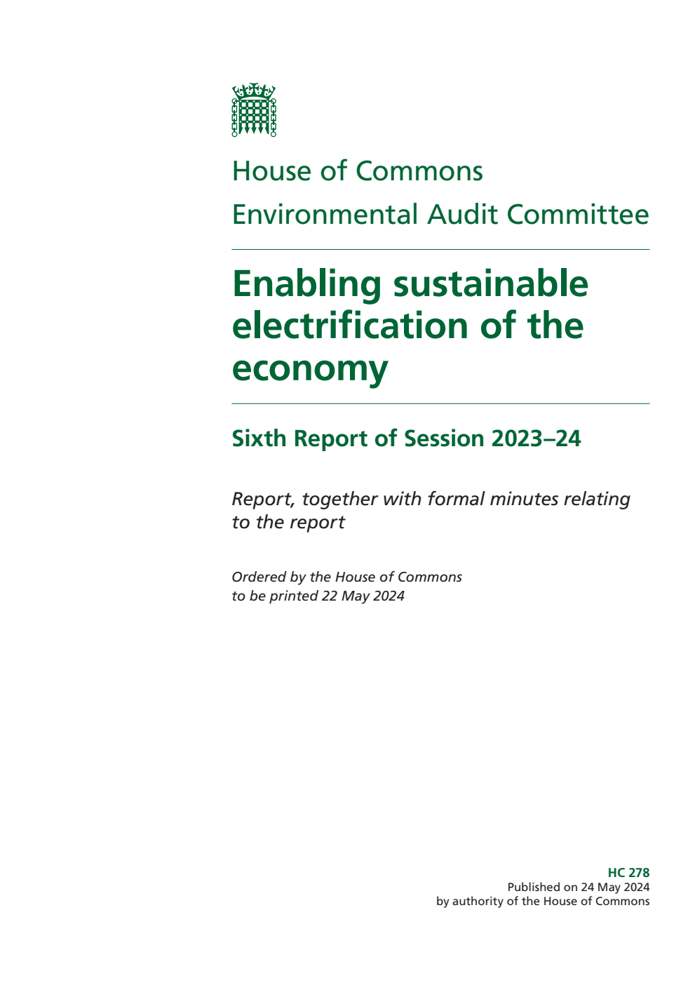 Environmental Audit Committee 6th Report. Enabling sustainable electrification of the economy Volume 1. Report