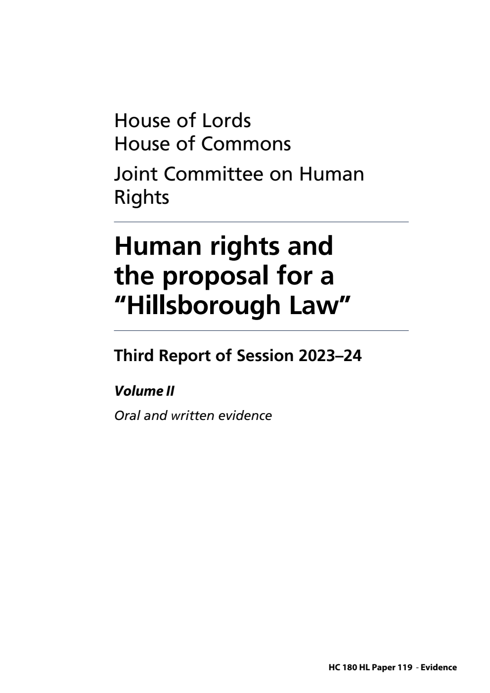 Human Rights Joint Committee 3rd Report. Human rights and the proposal for a “Hillsborough Law” Volume 2. Oral and written evidence
