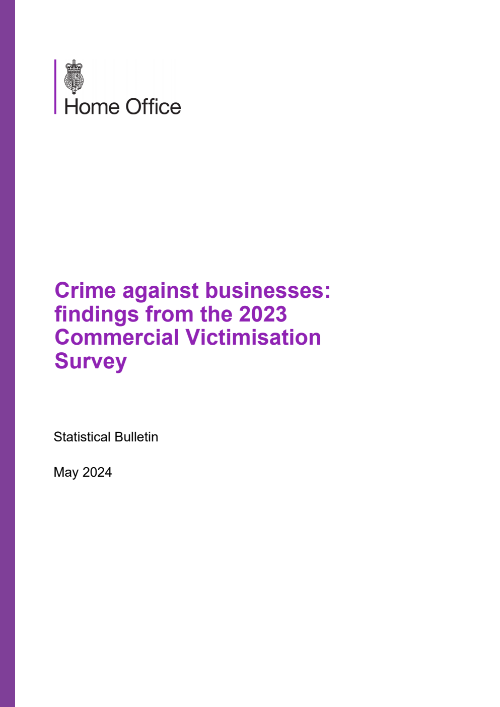 Home Office Statistical Bulletin Crime against businesses: findings from the 2023 Commercial Victimisation Survey