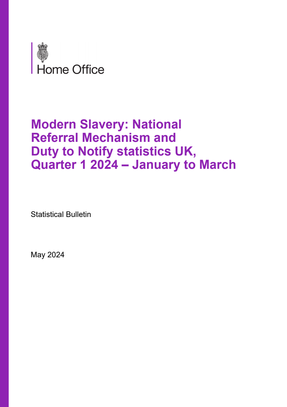 Home Office Statistical Bulletin Modern Slavery: National Referral Mechanism and Duty to Notify statistics UK, Quarter 1 2024 – January to March