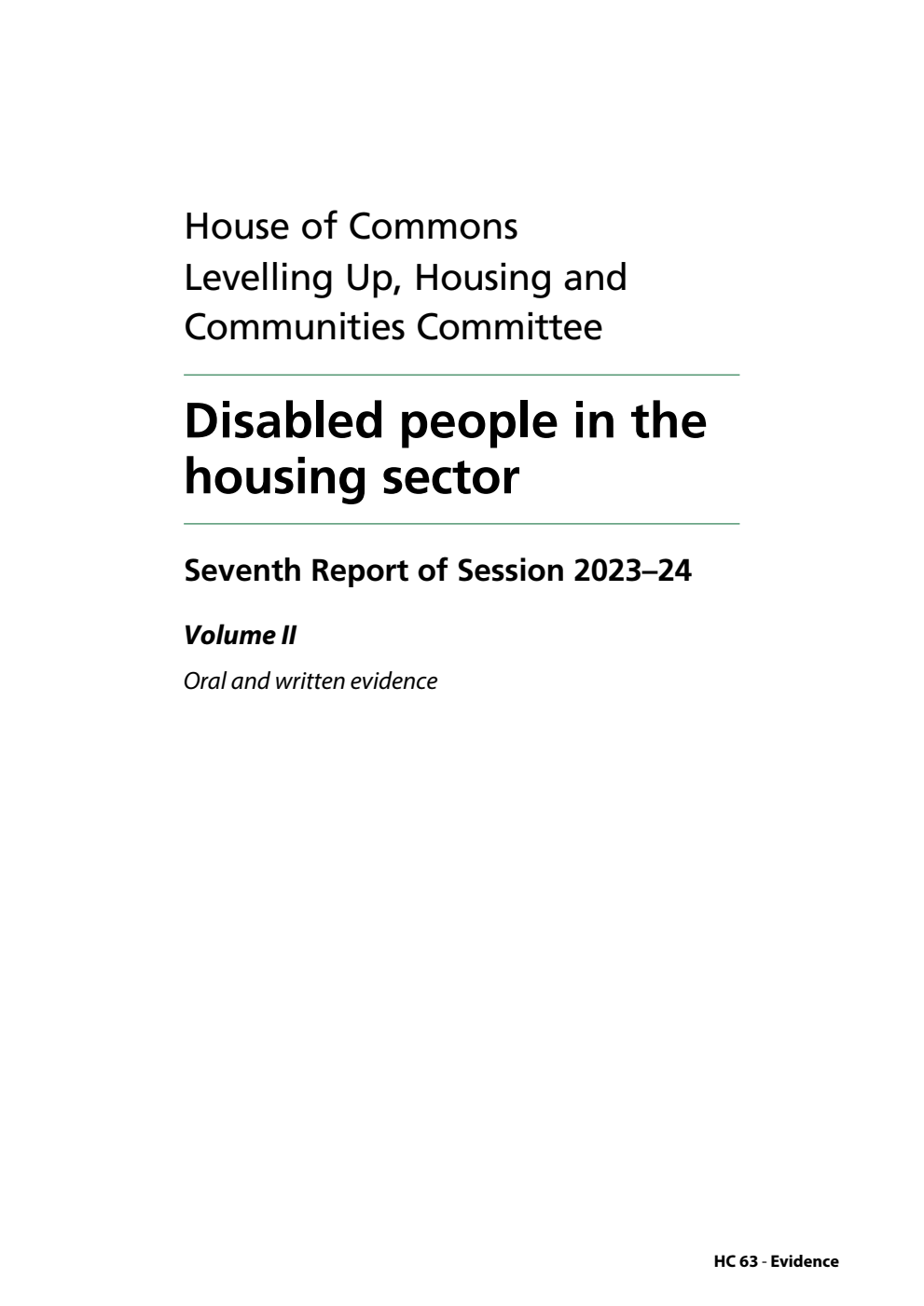Levelling Up, Housing and Communities Committee 7th Report. Disabled people in the housing sector Volume 2. Oral and written evidence