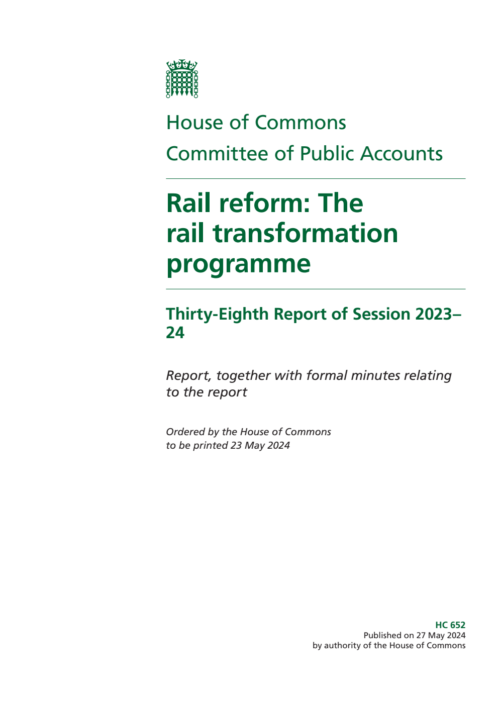 Public Accounts Committee 38th Report. Rail reform: The rail transformation programme Volume 1. Report