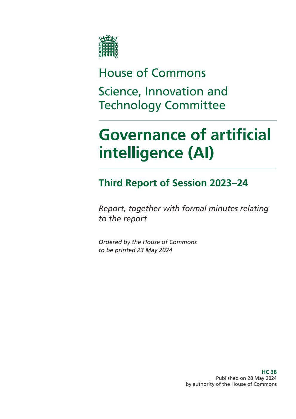 Science, Innovation and Technology Committee 3rd Report. Governance of artificial intelligence (AI) Volume 1. Report