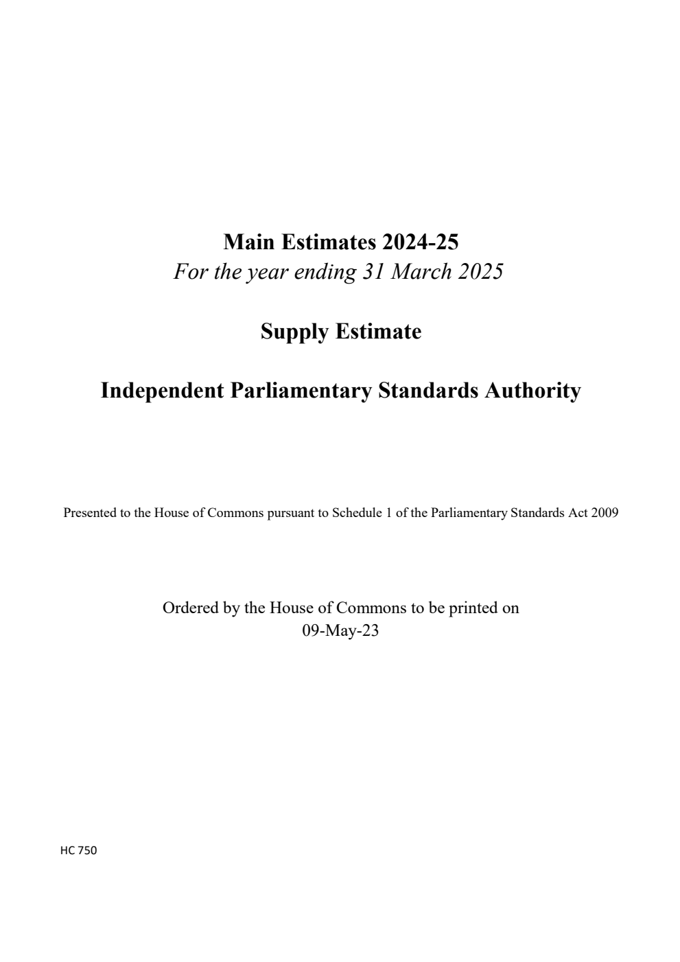 Main Estimate 2024-25 for the year ending 31 March 2025 Supply Estimates Independent Parliamentary Standards Authority