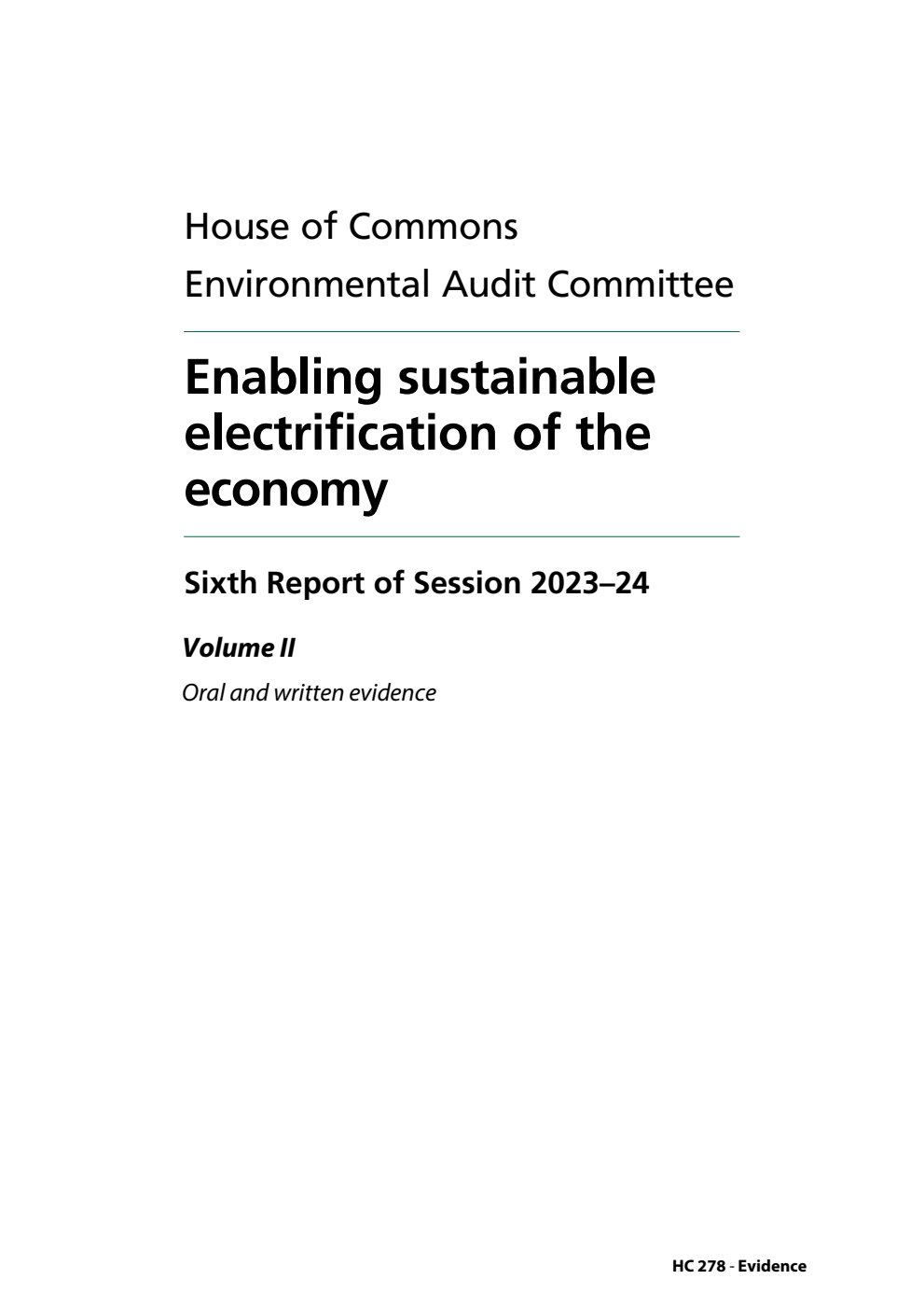 Environmental Audit Committee 6th Report. Enabling sustainable electrification of the economy Volume 2. Oral and written evidence