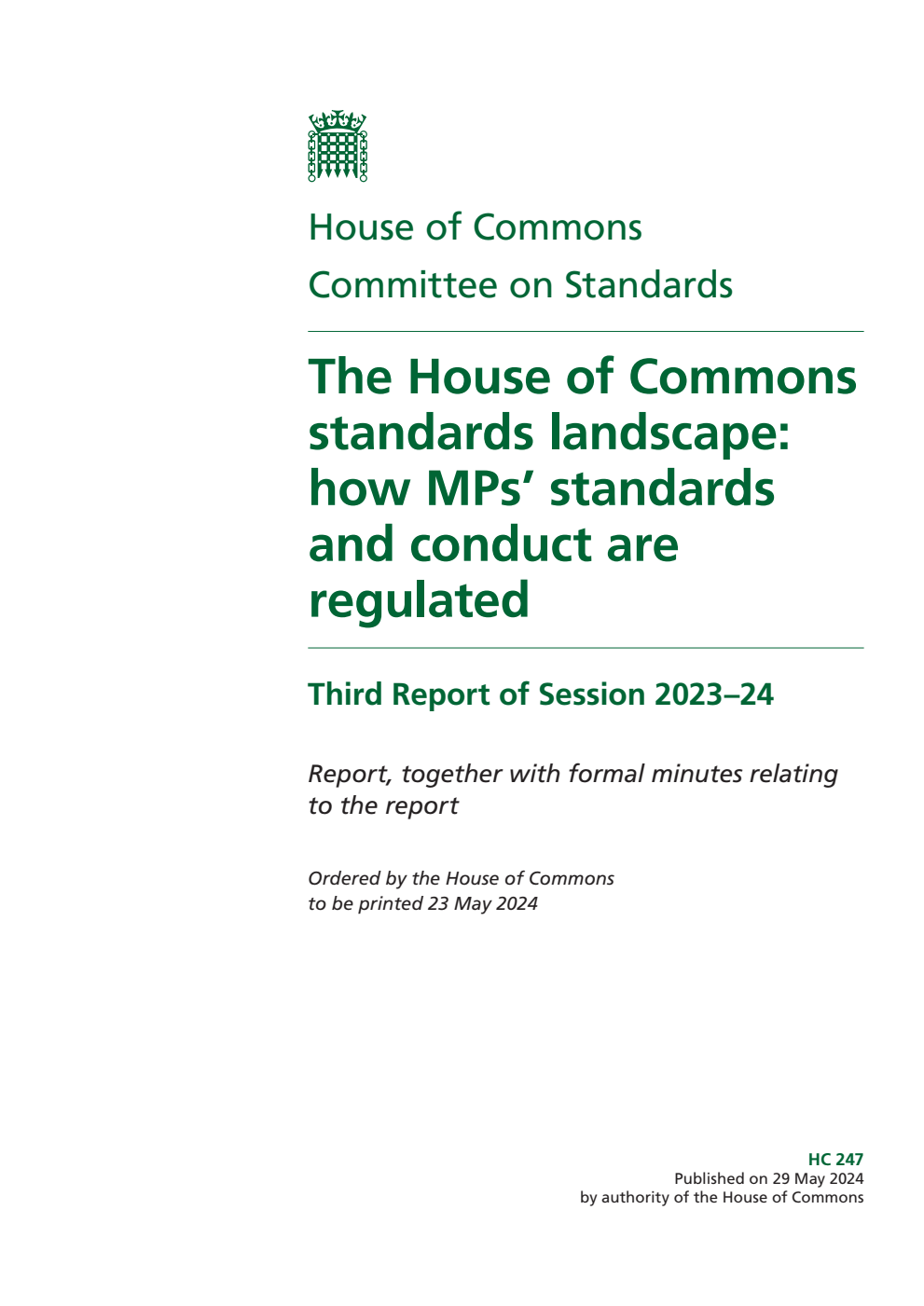 Standards Committee 3rd Report. The House of Commons standards landscape: how MPs’ standards and conduct are regulated Volume 1. Report