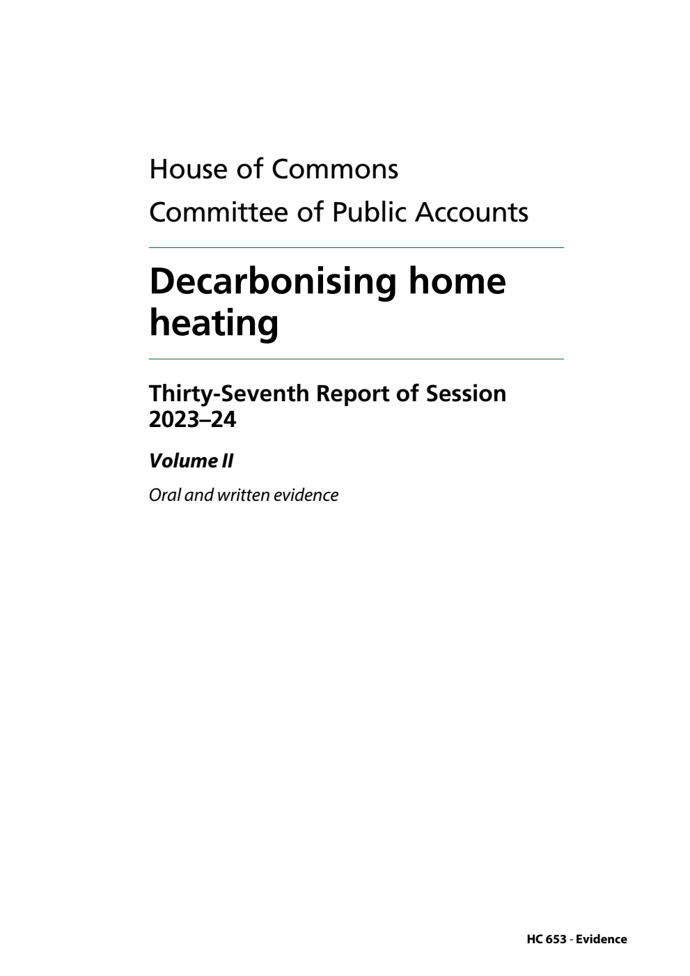 Public Accounts Committee 37th Report. Decarbonising home heating Volume 2. Oral and written evidence