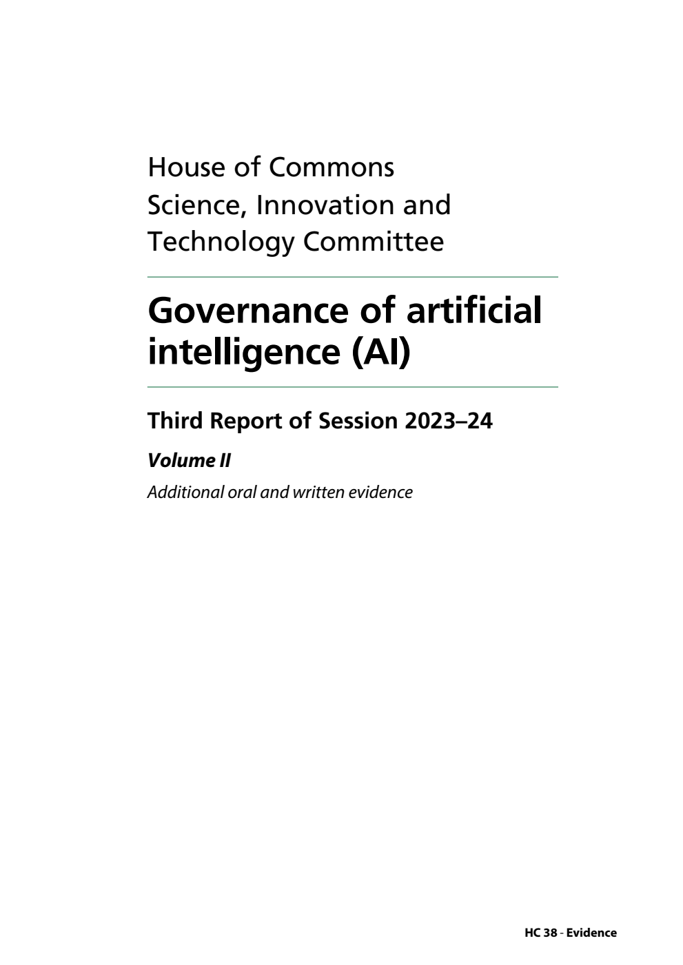 Science, Innovation and Technology Committee 3rd Report. Governance of artificial intelligence (AI) Volume 2. Additional oral and written evidence