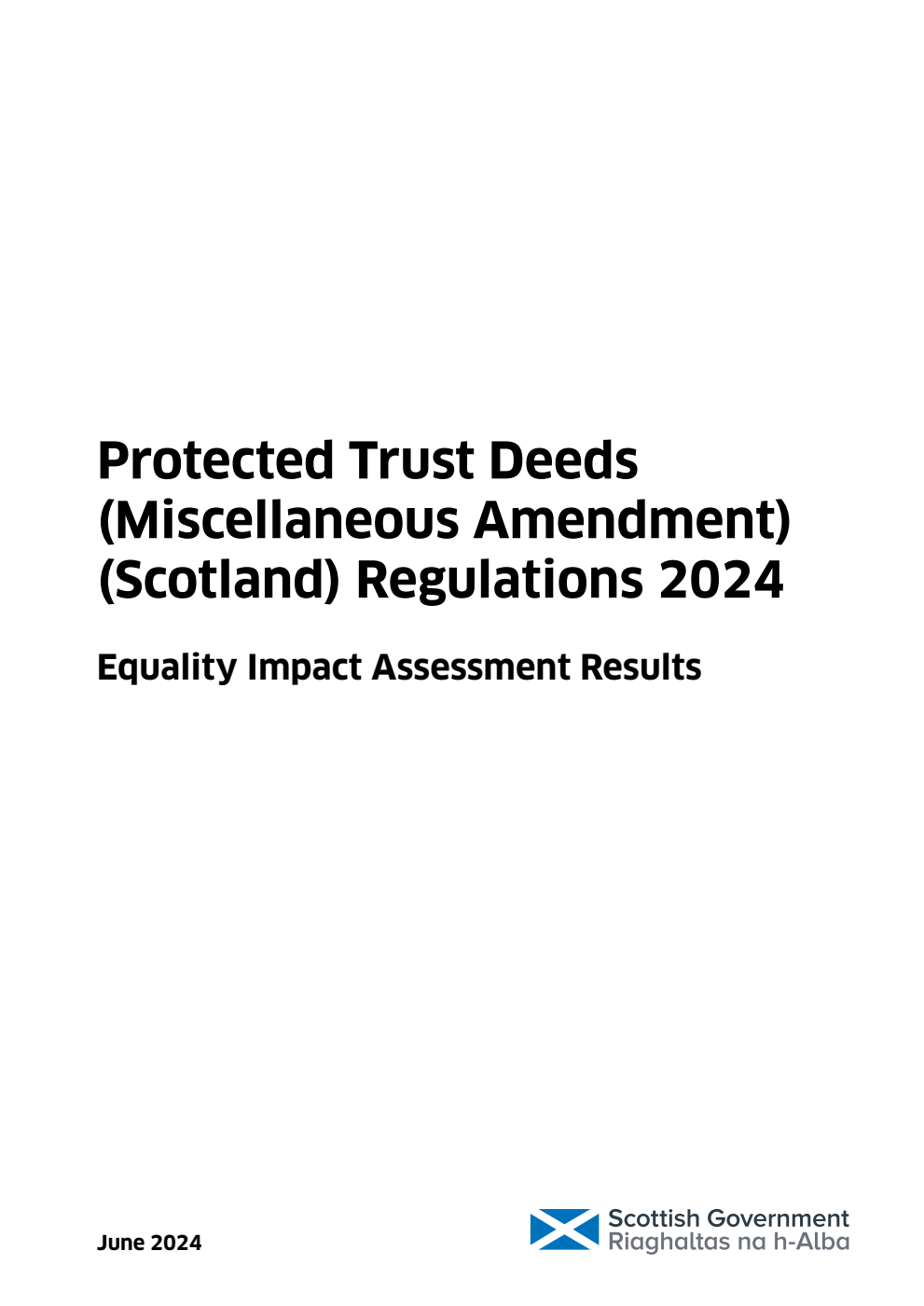 Protected Trust Deeds (Miscellaneous Amendment) (Scotland) Regulations 2024 - Equality Impact Assessment Results. June 2024