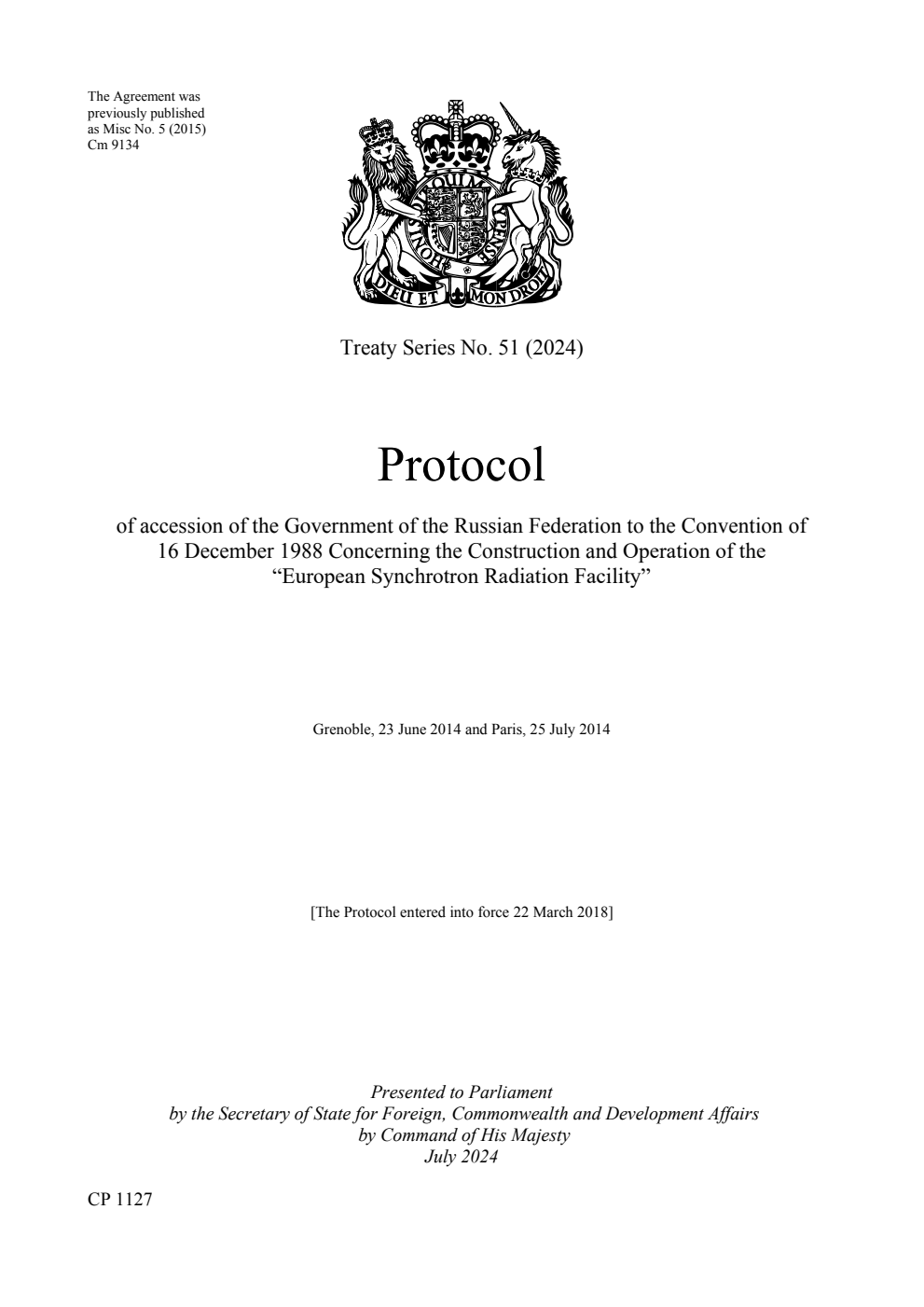 Treaty Series No. 51 (2024) Protocol of accession of the Government of the Russian Federation to the Convention of 16 December 1988 Concerning the Construction and Operation of the "European Synchrotron Radiation Facility".  Grenoble, 23 June 2014 and Paris, 25 July 2014