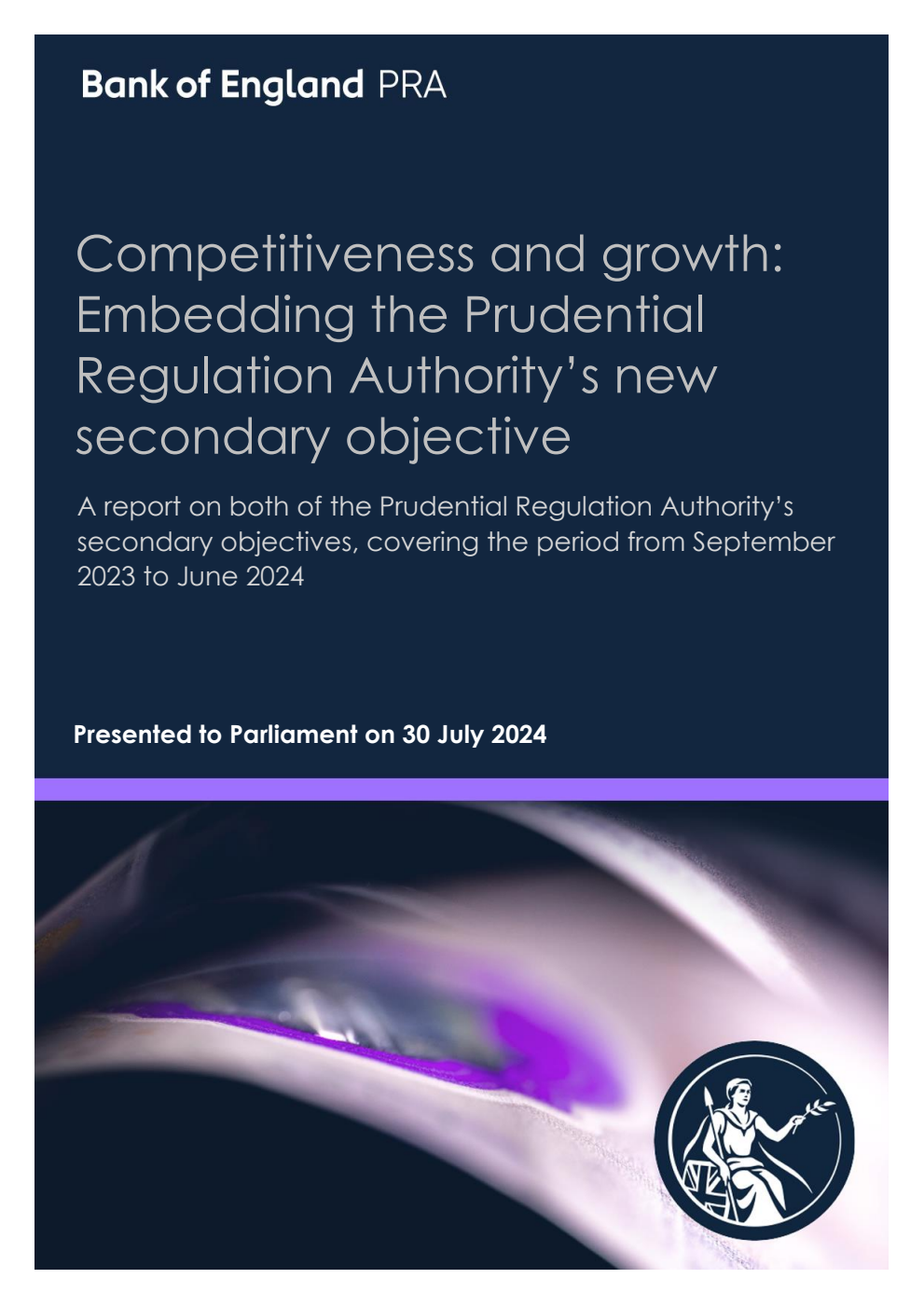 A report on both of the Prudential Regulation Authority’s secondary objectives, covering the period from September 2023 to June 2024.  Competitiveness and growth: Embedding the Prudential Regulation Authority’s new secondary objective