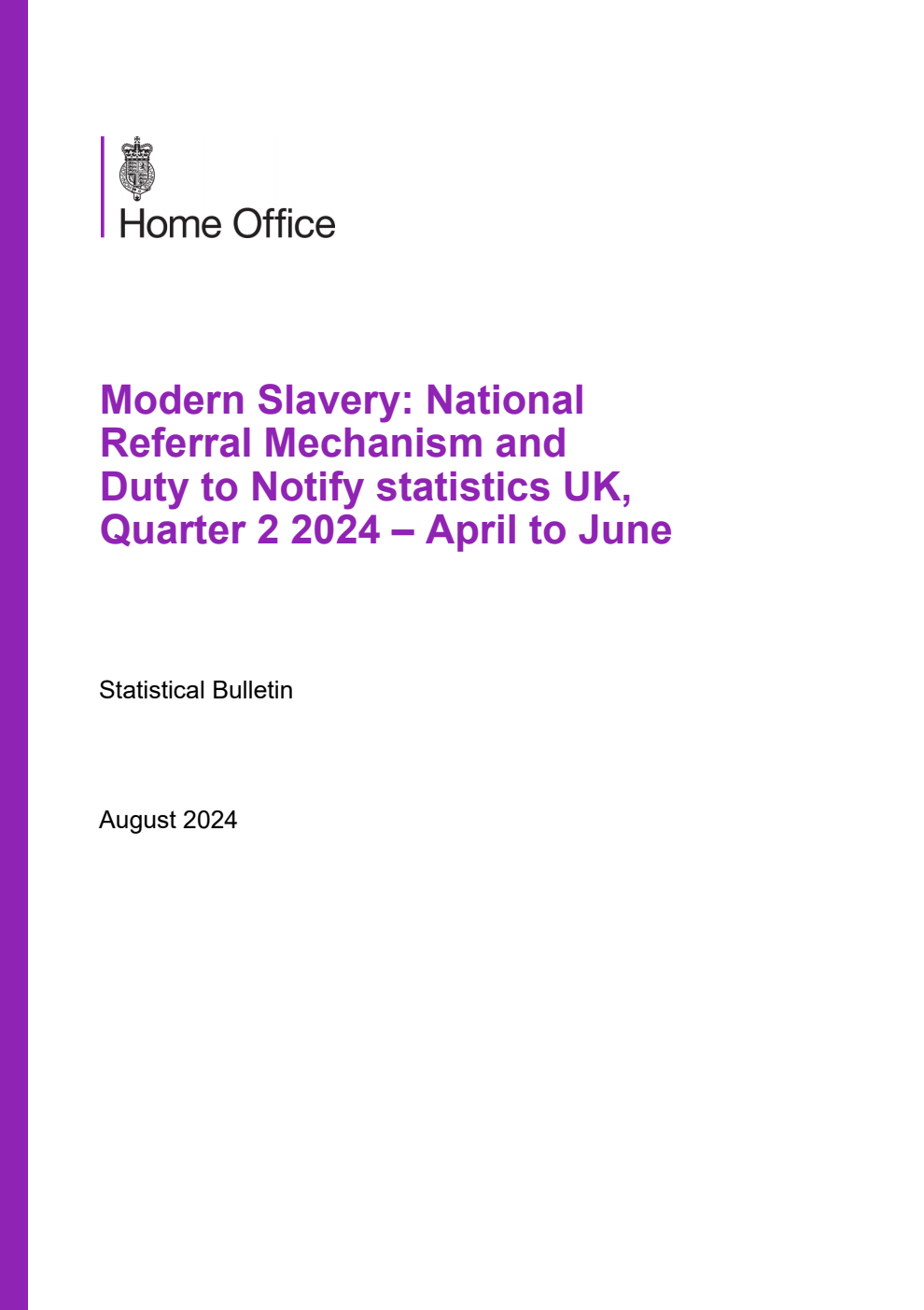 Home Office Statistical Bulletin Modern Slavery: National Referral Mechanism and Duty to Notify statistics UK, Quarter 2 2024 – April to June