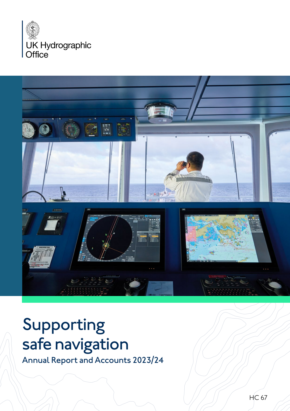 UK Hydrographic Office Annual Report and Accounts 2023/24 for the period 1 April 2023 to 31 March 2024. Supporting safe navigation