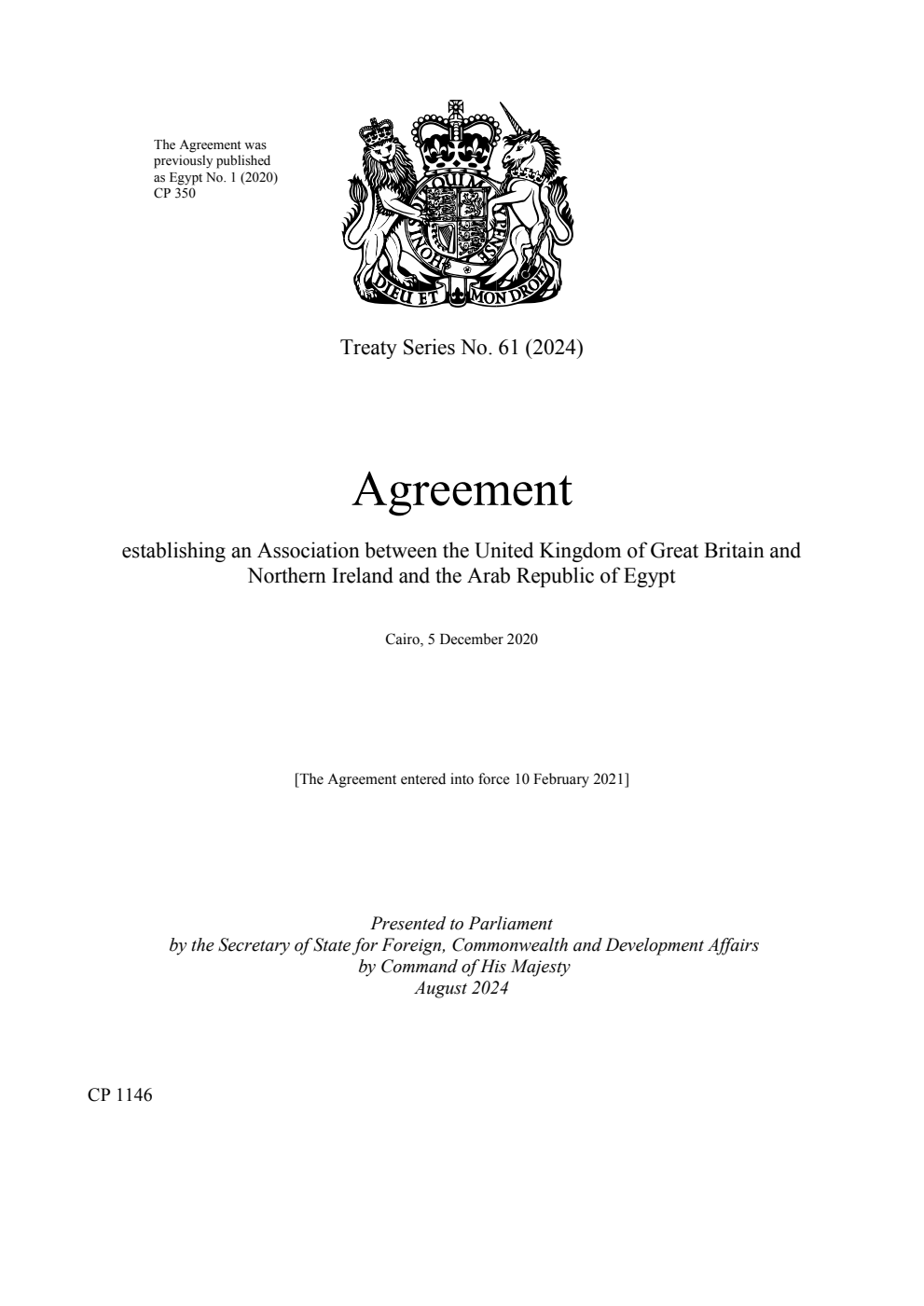 Treaty Series No. 61 (2024) Agreement establishing an Association between the United Kingdom of Great Britain and Northern Ireland and the Arab Republic of Egypt. Cairo, 5 December 2020