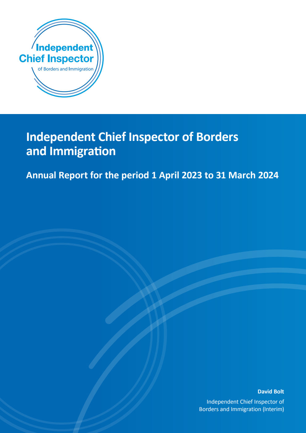 Independent Chief Inspector of Borders and Immigration Annual Report for the period 1 April 2023 to 31 March 2024
