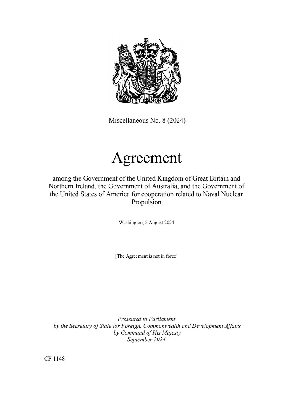 Miscellaneous No. 8 (2024) Agreement among the Government of the United Kingdom of Great Britain and Northern Ireland, the Government of Australia, and the Government of the United States of America for cooperation related to Naval Nuclear Propulsion. Washington, 5 August 2024