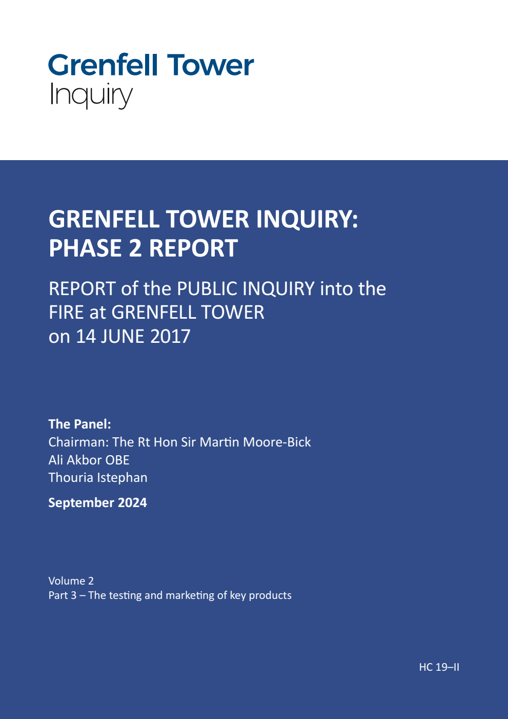 Grenfell Tower Inquiry: Phase 2 Report. Report of the Public Inquiry into the Fire at Grenfell Tower on 14 June 2017 Volume 2. Part 3 - The testing and marketing of key products