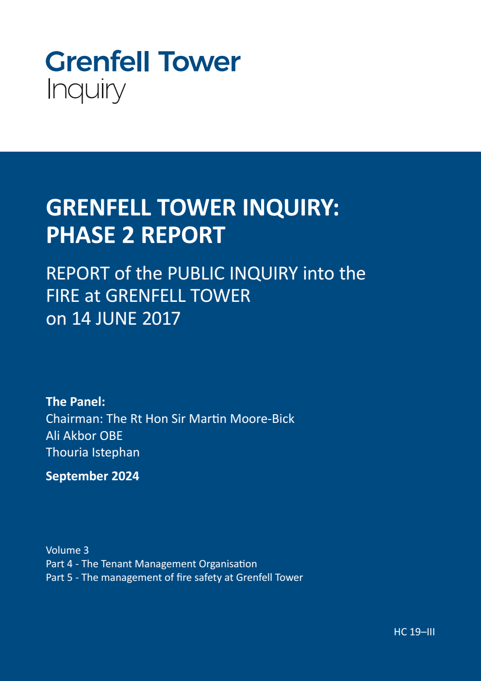 Grenfell Tower Inquiry: Phase 2 Report. Report of the Public Inquiry into the Fire at Grenfell Tower on 14 June 2017 Volume 3. Part 4 - The Tenant Management Organisation; Part 5 - The management of fire safety at Grenfell Tower