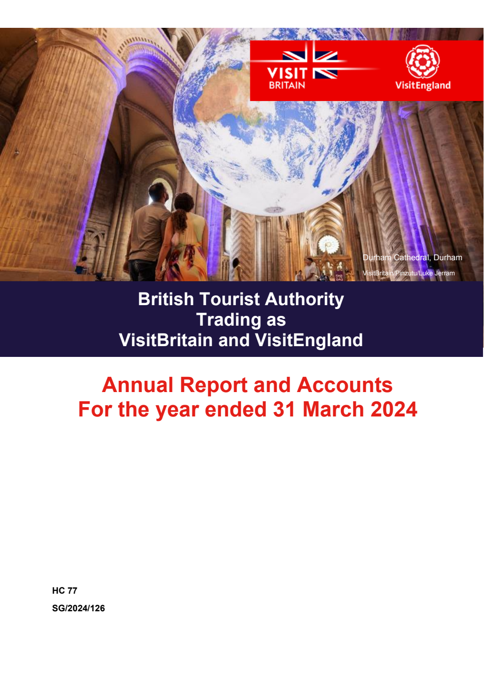 British Tourist Authority trading as VisitBritain and VisitEngland Annual Report and Accounts for the period 1 April 2023 to 31 March 2024