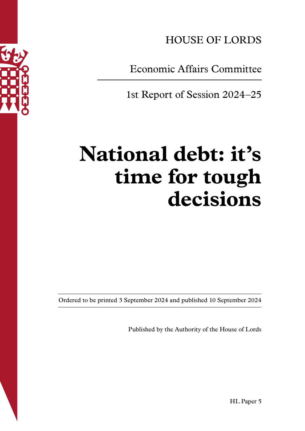 Economic Affairs Committee 1st Report. National debt: it’s time for tough decisions Volume 1. Report