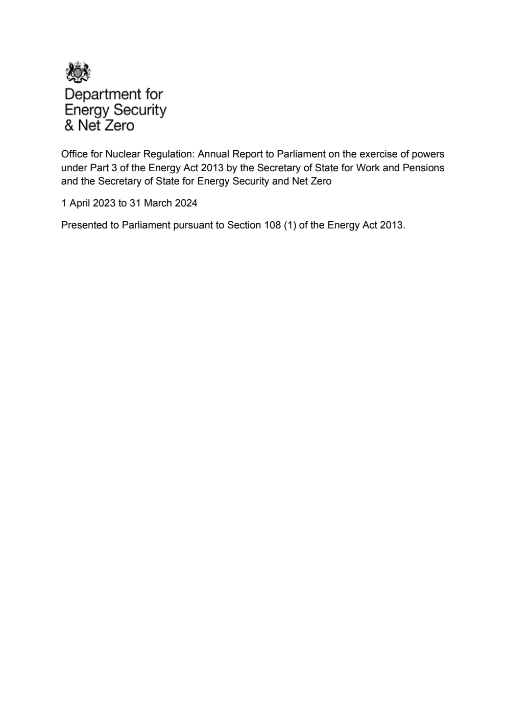 Office for Nuclear Regulation: Annual Report to Parliament on the exercise of powers under Part 3 of the Energy Act 2013 by the Secretary of State for Work and Pensions and the Secretary of State for Energy Security and Net Zero 1 April 2023 to 31 March 2024