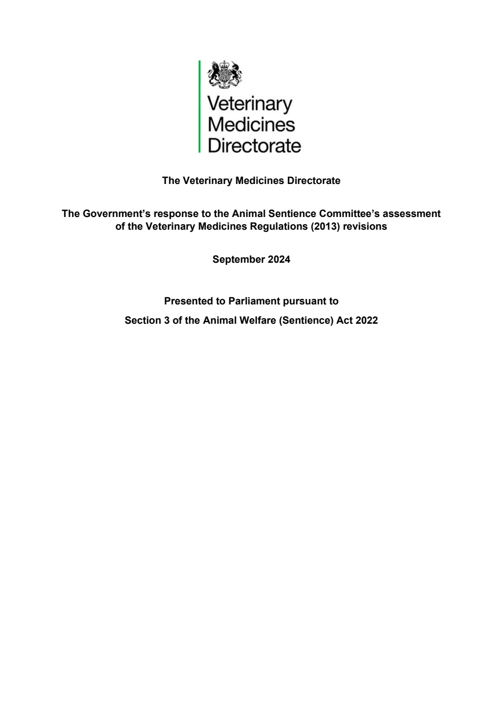 The Government’s response to the Animal Sentience Committee’s assessment of the Veterinary Medicines Regulations (2013) revisions. September 2024