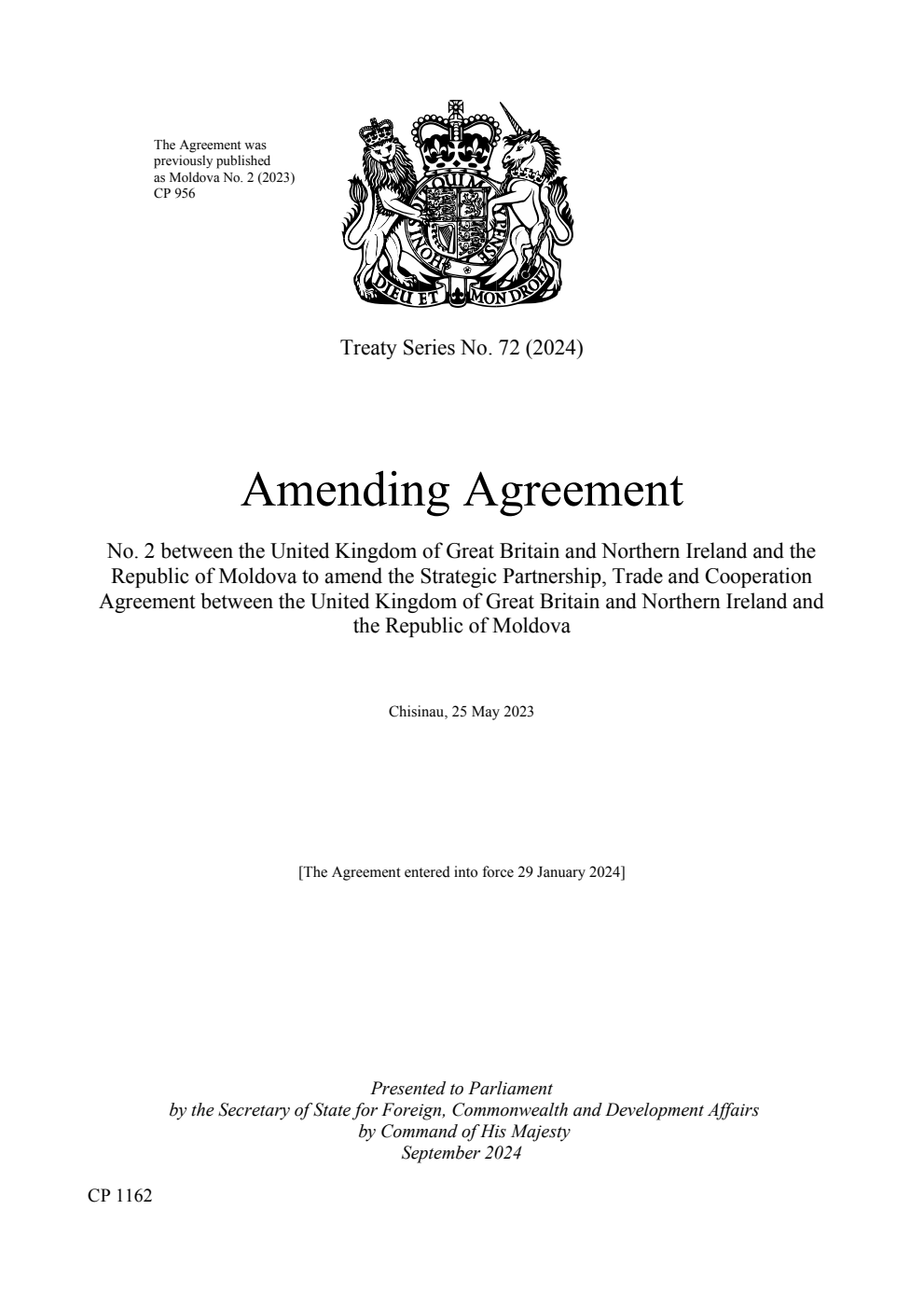 Treaty Series No. 72 (2024) Amending Agreement No. 2 between the United Kingdom of Great Britain and Northern Ireland and the Republic of Moldova to amend the Strategic Partnership, Trade and Cooperation Agreement between the United Kingdom of Great Britain and Northern Ireland and the Republic of Moldova. Chisinau, 25 May 2023