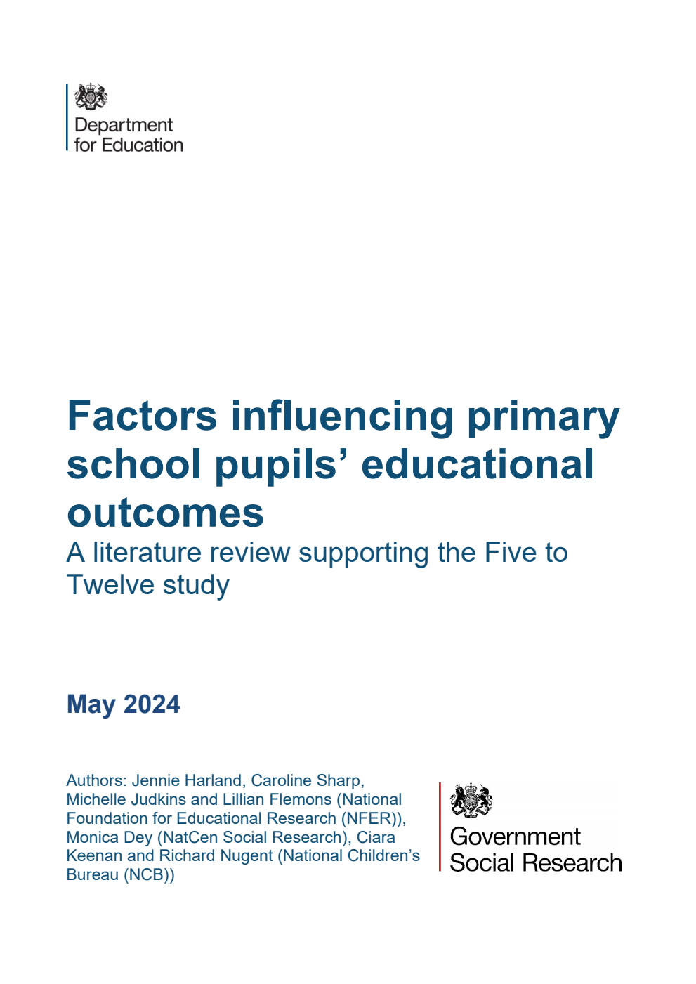 DFE-RR1429 Factors influencing primary school pupils’ educational outcomes; A literature review supporting the Five to Twelve study. May 2024