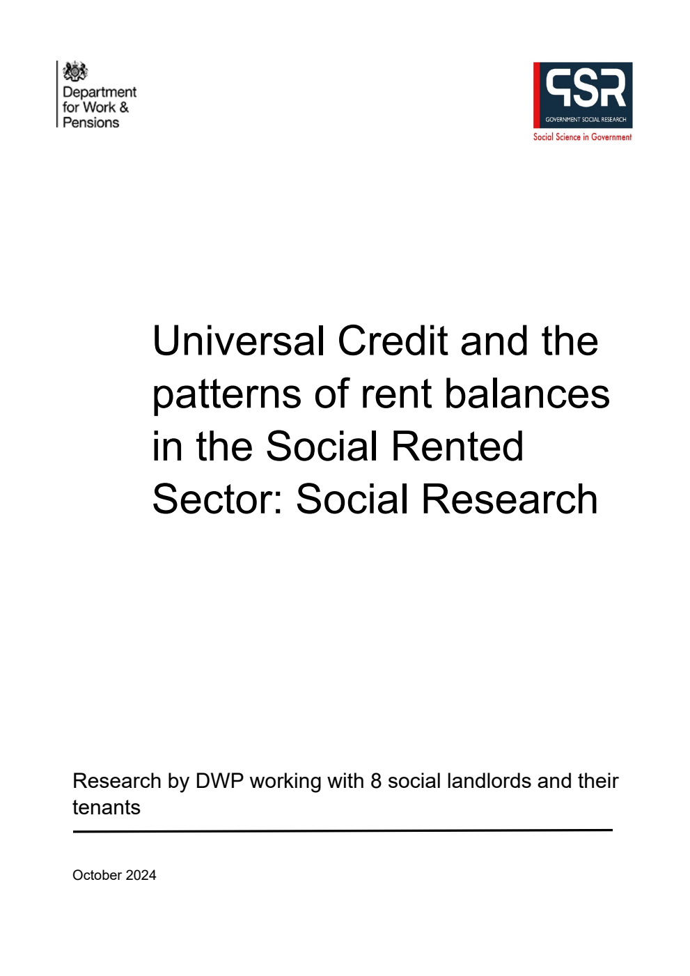 Research Report 1077 Universal Credit and the patterns of rent balances in the Social Rented Sector: Social Research. Research by DWP working with 8 social landlords and their tenants