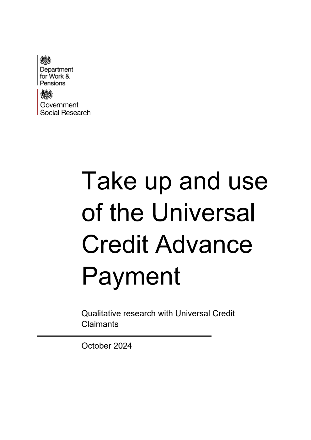 Research Report 1076 Take up and use of the Universal Credit Advance Payment. Qualitative research with Universal Credit Claimants