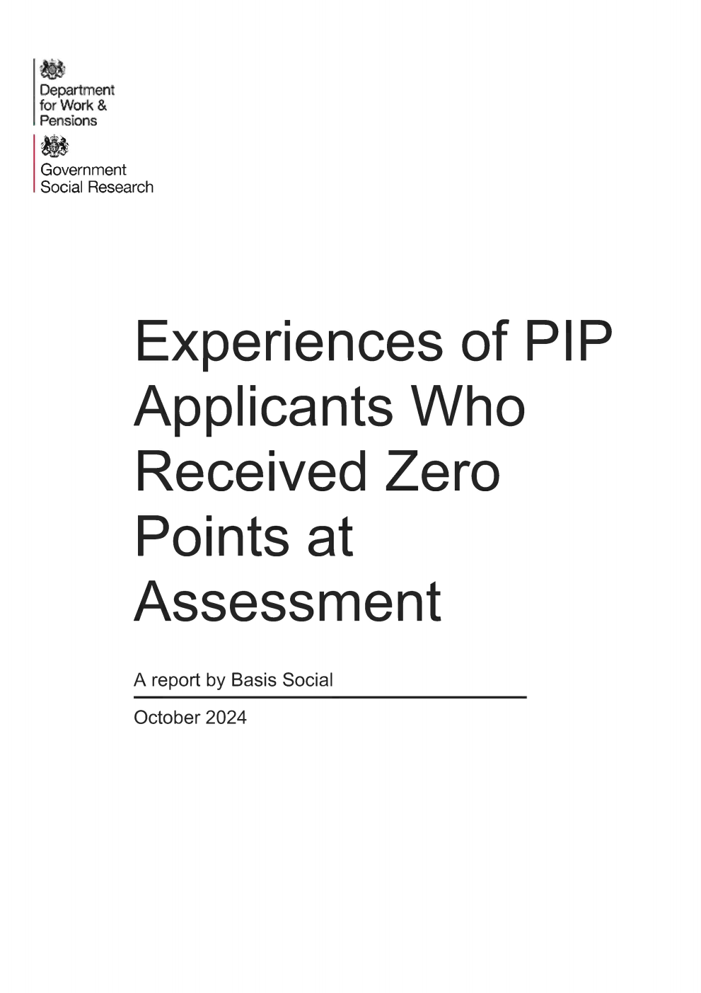 Research Report 1070 Experiences of PIP applicants who received zero points at assessment. A report by Basis Social
