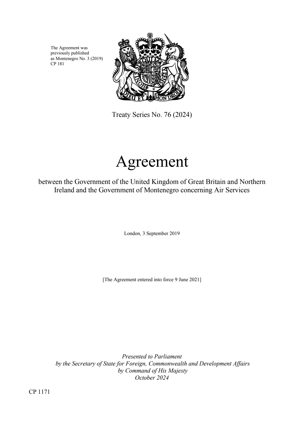 Treaty Series No. 76 (2024) Agreement between the Government of the United Kingdom of Great Britain and Northern Ireland and the Government of Montenegro concerning Air Services. London, 3 September 2019
