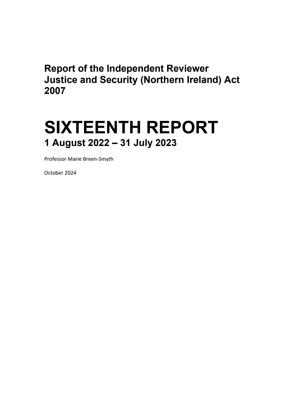 Report of the Independent Reviewer Justice and Security (Northern Ireland) Act 2007. Sixteenth Report 1st August 2022 - 31st July 2023