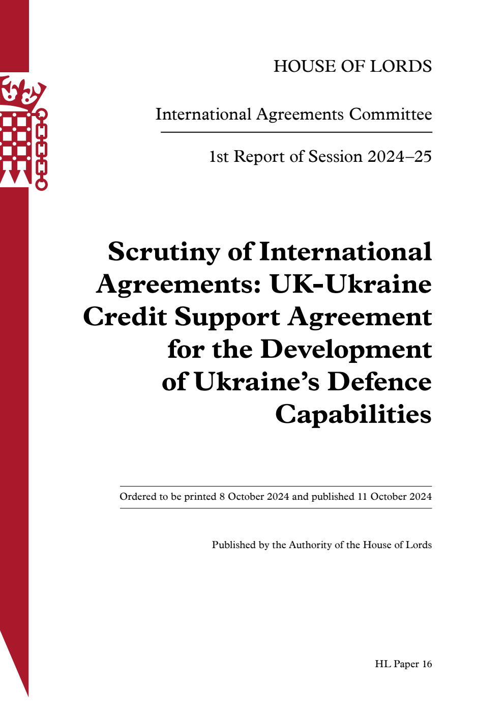 International Agreements Committee 1st Report. Scrutiny of International Agreements: UK-Ukraine Credit Support Agreement for the Development of Ukraine’s Defence Capabilities