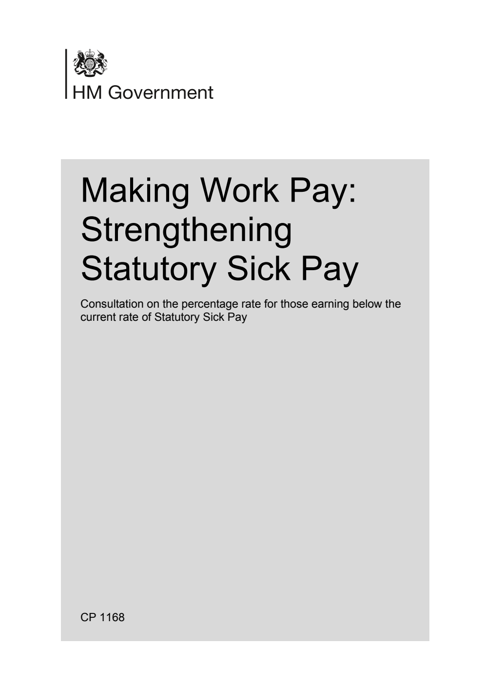 Making Work Pay: Strengthening Statutory Sick Pay. Consultation on the percentage rate for those earning below the current rate of Statutory Sick Pay