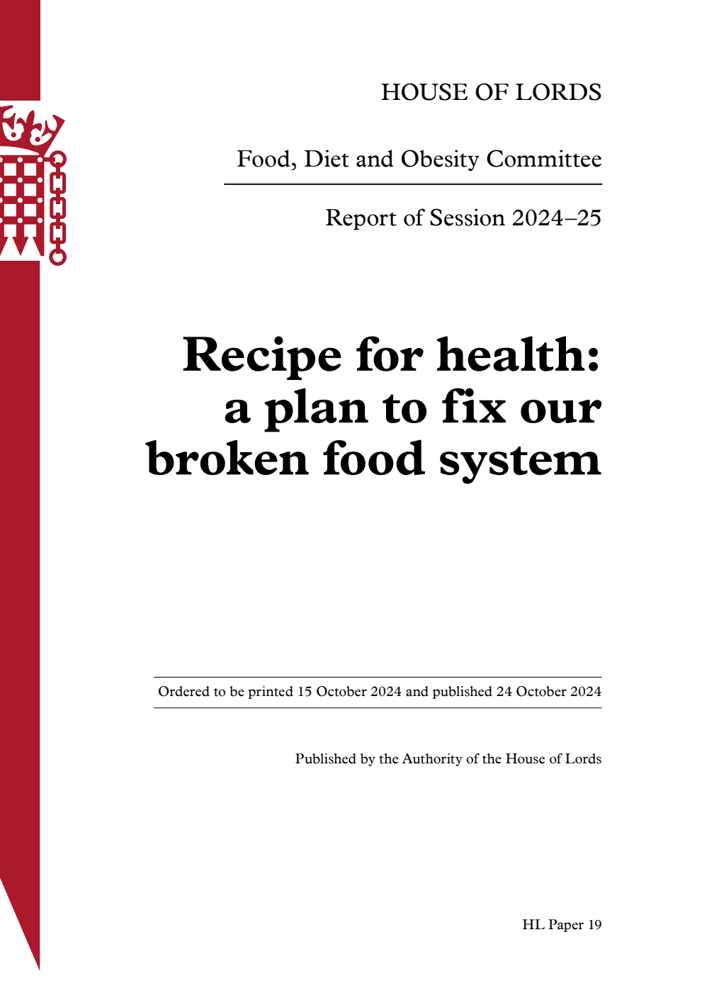 Food, Diet and Obesity Committee 1st Report.  Recipe for health: a plan to fix our broken food system Volume 1. Report