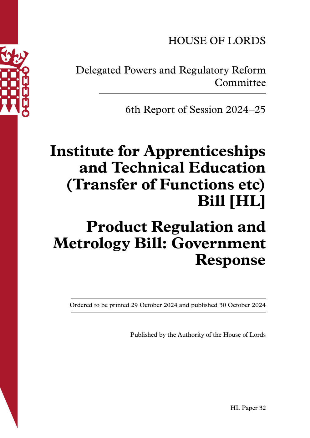 Delegated Powers and Regulatory Reform Committee 6th Report.  Institute for Apprenticeships and Technical Education (Transfer of Functions etc) Bill.  Product Regulation and Metrology Bill: Government Response