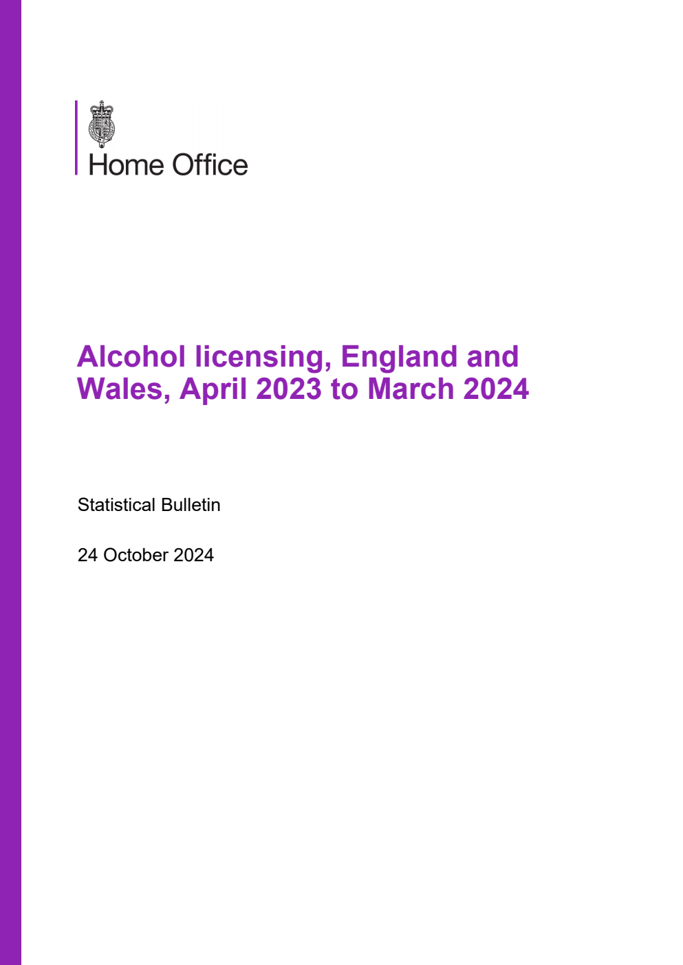 Home Office Statistical Bulletin Alcohol licensing, England and Wales, April 2023 to March 2024