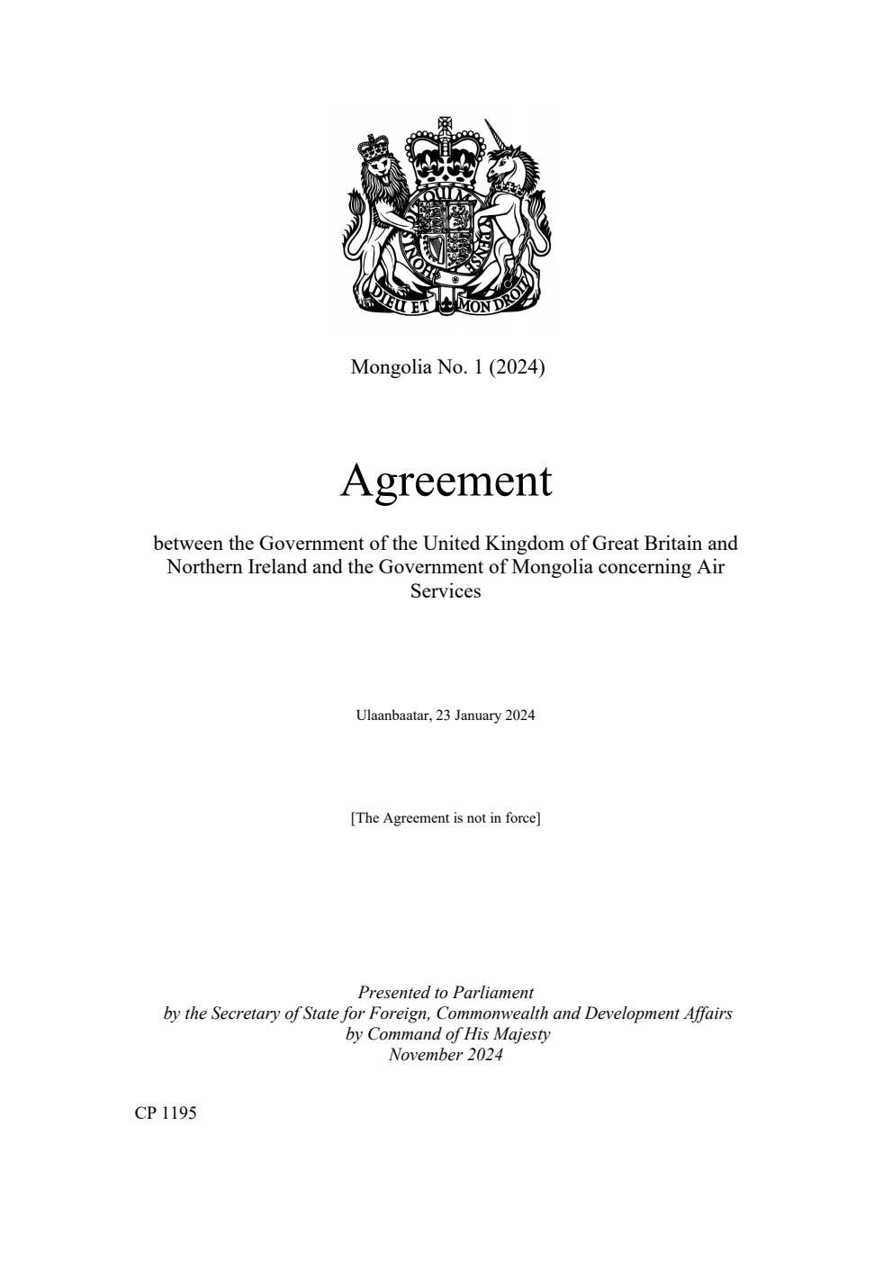 Mongolia No. 1 (2024) Agreement between the Government of the United Kingdom of Great Britain and Northern Ireland and the Government of Mongolia concerning Air Services. Ulaanbaatar, 23 January 2024