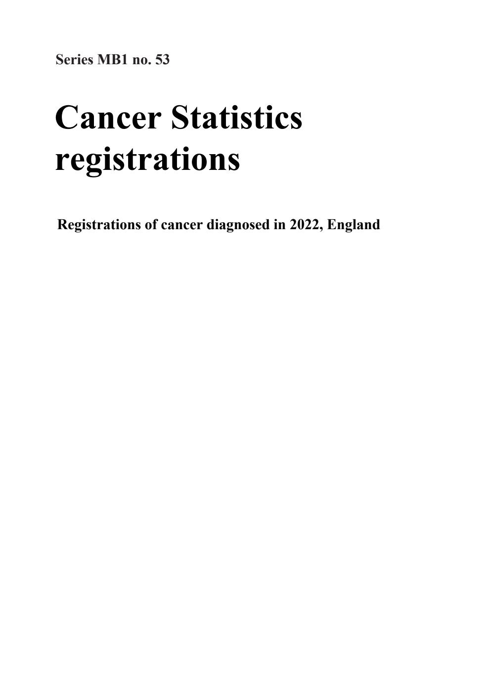 Series MB1 Number 53 Cancer Statistics registrations. Registrations of cancer diagnosed in 2022, England