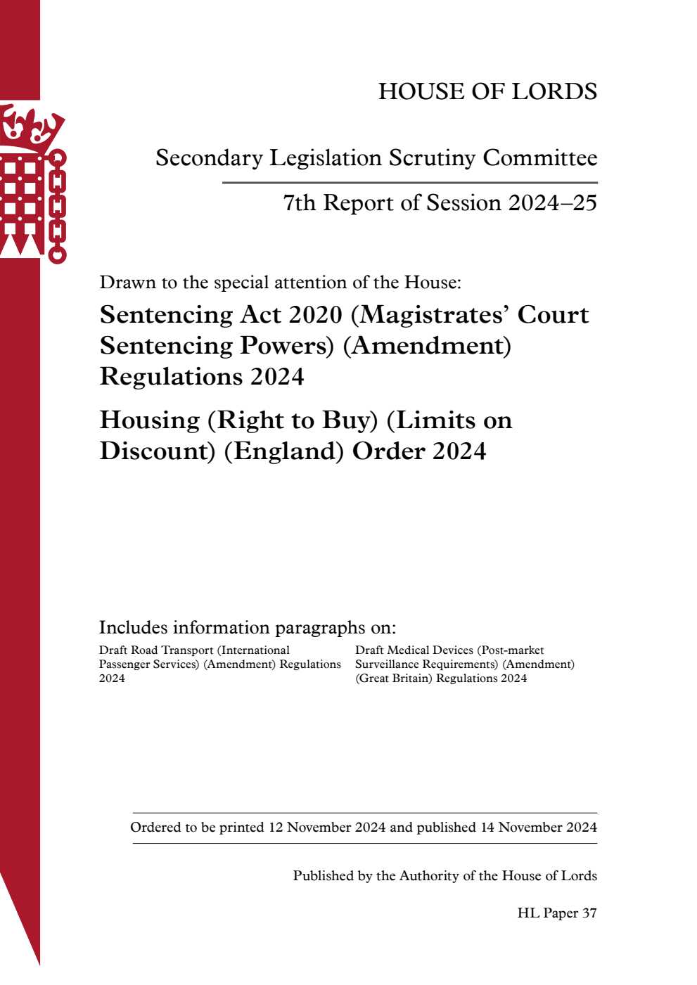 Secondary Legislation Scrutiny Committee 7th Report. Drawn to the special attention of the House: Sentencing Act 2020 (Magistrates’ Court Sentencing Powers) (Amendment) Regulations 2024. Housing (Right to Buy) (Limits on Discount) (England) Order 2024