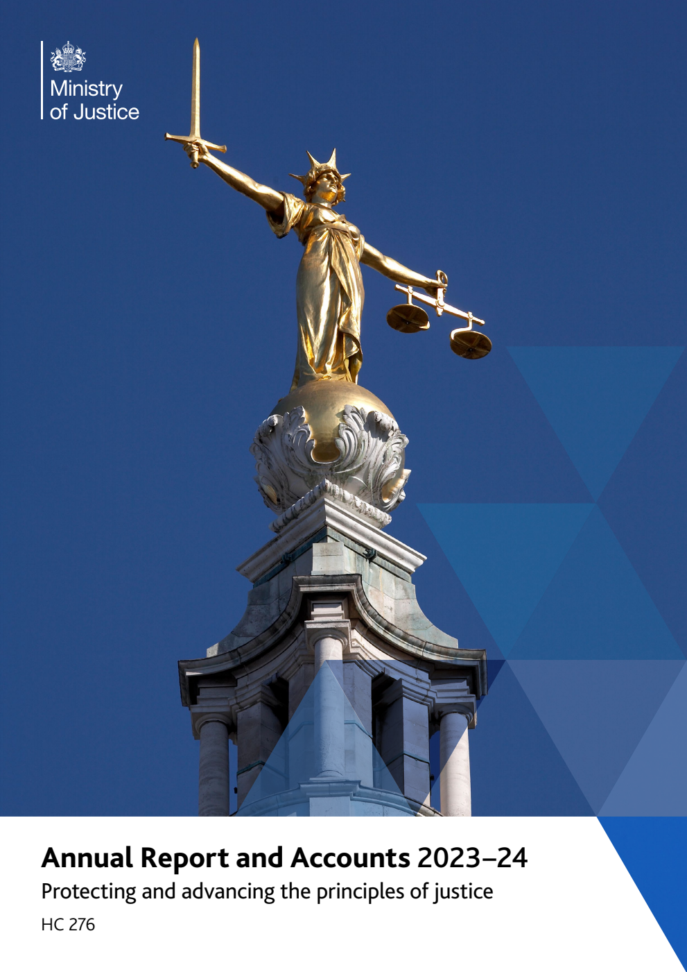 Ministry of Justice Annual Report and Accounts 2023-24 (for the period 1 April 2023 to 31 March 2024) Protecting and advancing the principles of justice
