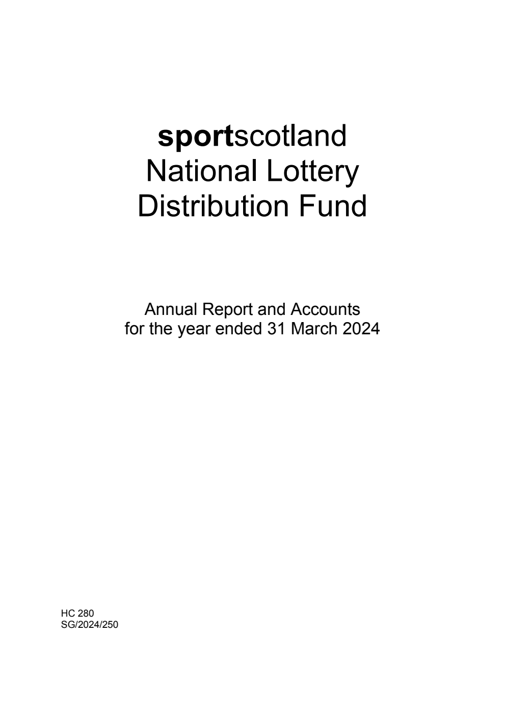 sportscotland National Lottery Distribution Fund Annual Report and Accounts 2023-2024 for the period 1 April 2023 to 31 March 2024
